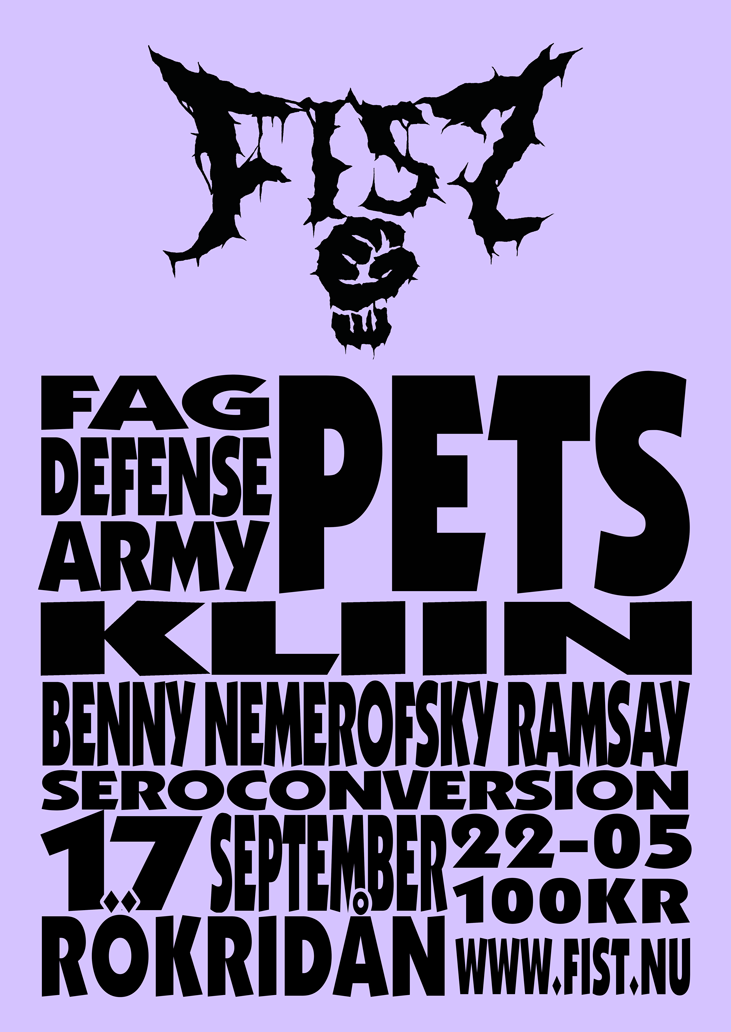 FIST på RÖKRIDÅN — FAG DEFENSE ARMY — PETS (LIVE) — DJ KLIIN - BENNY NEMEROFSKY RAMSAY - SEROCONVERSION